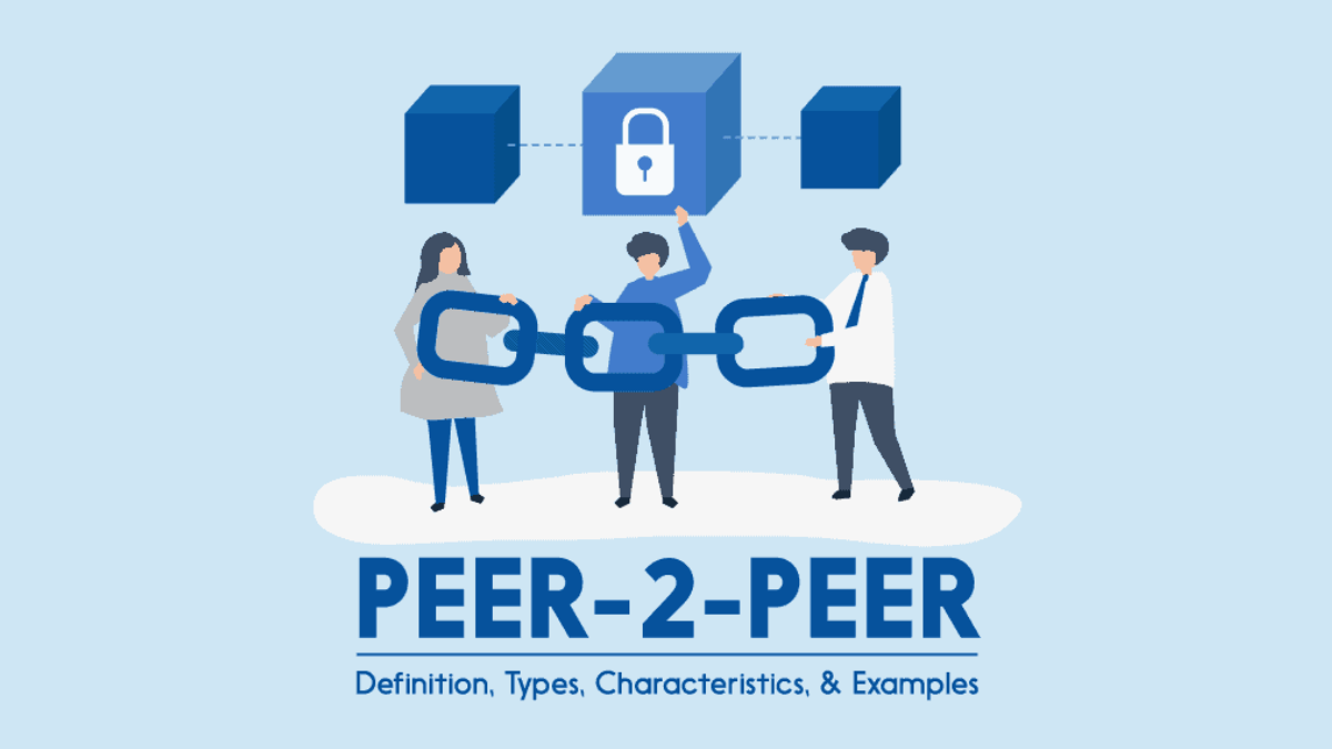 Types of P2P Network – A Guide